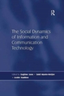 The Social Dynamics of Information and Communication Technology - Book