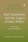Karl Mannheim and the Legacy of Max Weber : Retrieving a Research Programme - Book