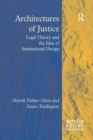 Architectures of Justice : Legal Theory and the Idea of Institutional Design - Book