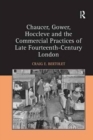 Chaucer, Gower, Hoccleve and the Commercial Practices of Late Fourteenth-Century London - Book