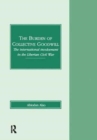 The Burden of Collective Goodwill : The International Involvement in the Liberian Civil War - Book