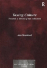 Taxing Culture : Towards a Theory of Tax Collection Law - Book