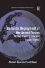 Domestic Deployment of the Armed Forces : Military Powers, Law and Human Rights - Book