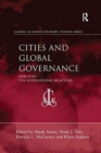 Cities and Global Governance : New Sites for International Relations - Book