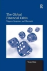 The Global Financial Crisis : Triggers, Responses and Aftermath - Book