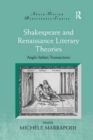 Shakespeare and Renaissance Literary Theories : Anglo-Italian Transactions - Book