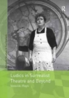 Ludics in Surrealist Theatre and Beyond - Book