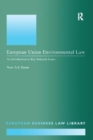 European Union Environmental Law : An Introduction to Key Selected Issues - Book
