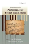 Perspectives on the Performance of French Piano Music - Book