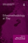 Ethnomethodology at Play - Book