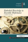 Embodied Knowledge in Ensemble Performance - Book