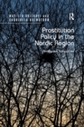 Prostitution Policy in the Nordic Region : Ambiguous Sympathies - Book