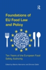 Foundations of EU Food Law and Policy : Ten Years of the European Food Safety Authority - Book