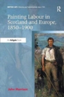 Painting Labour in Scotland and Europe, 1850-1900 - Book