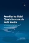 Reconfiguring Global Climate Governance in North America : A Transregional Approach - Book