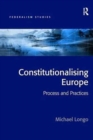 Constitutionalising Europe : Processes and Practices - Book