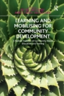 Learning and Mobilising for Community Development : A Radical Tradition of Community-Based Education and Training - Book