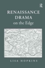 Renaissance Drama on the Edge - Book