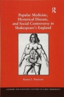 Popular Medicine, Hysterical Disease, and Social Controversy in Shakespeare's England - Book