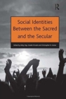 Social Identities Between the Sacred and the Secular - Book