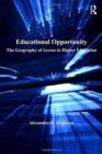 Educational Opportunity : The Geography of Access to Higher Education - Book