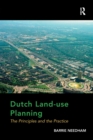 Dutch Land-use Planning : The Principles and the Practice - Book