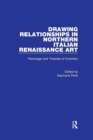 Drawing Relationships in Northern Italian Renaissance Art : Patronage and Theories of Invention - Book