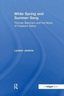 While Spring and Summer Sang: Thomas Beecham and the Music of Frederick Delius - Book