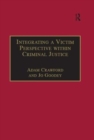 Integrating a Victim Perspective within Criminal Justice : International Debates - Book