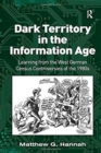 Dark Territory in the Information Age : Learning from the West German Census Controversies of the 1980s - Book