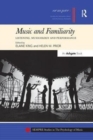 Music and Familiarity : Listening, Musicology and Performance - Book