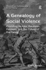 A Genealogy of Social Violence : Founding Murder, Rawlsian Fairness, and the Future of the Family - Book