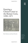Entering a Clerical Career at the Roman Curia, 1458-1471 - Book