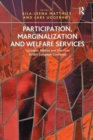 Participation, Marginalization and Welfare Services : Concepts, Politics and Practices Across European Countries - Book
