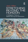 Stretching Beyond the Horizon : A Multiplanar Theory of Spatial Planning and Governance - Book