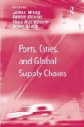 Ports, Cities, and Global Supply Chains - Book