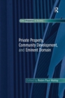 Private Property, Community Development, and Eminent Domain - Book