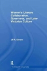Women's Literary Collaboration, Queerness, and Late-Victorian Culture - Book