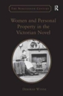Women and Personal Property in the Victorian Novel - Book