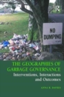 The Geographies of Garbage Governance : Interventions, Interactions and Outcomes - Book