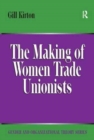 The Making of Women Trade Unionists - Book