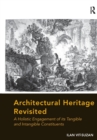 Architectural Heritage Revisited : A Holistic Engagement of its Tangible and Intangible Constituents - Book