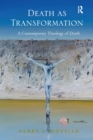 Death as Transformation : A Contemporary Theology of Death - Book