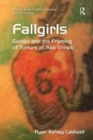 Fallgirls : Gender and the Framing of Torture at Abu Ghraib - Book