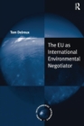 The EU as International Environmental Negotiator - Book
