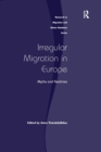 Irregular Migration in Europe : Myths and Realities - Book