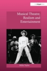 Musical Theatre, Realism and Entertainment - Book