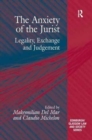 The Anxiety of the Jurist : Legality, Exchange and Judgement - Book