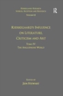 Volume 12, Tome IV: Kierkegaard's Influence on Literature, Criticism and Art : The Anglophone World - Book