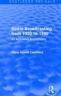 Routledge Revivals: Radio Broadcasting from 1920 to 1990 (1991) : An Annotated Bibliography - Book